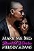Make Me Beg (Beautiful Monster Duett #2)