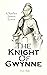 The Knight Of Gwynne: Compl...