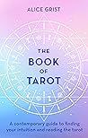 The Book of Tarot: A contemporary guide to finding your intuition and reading the tarot