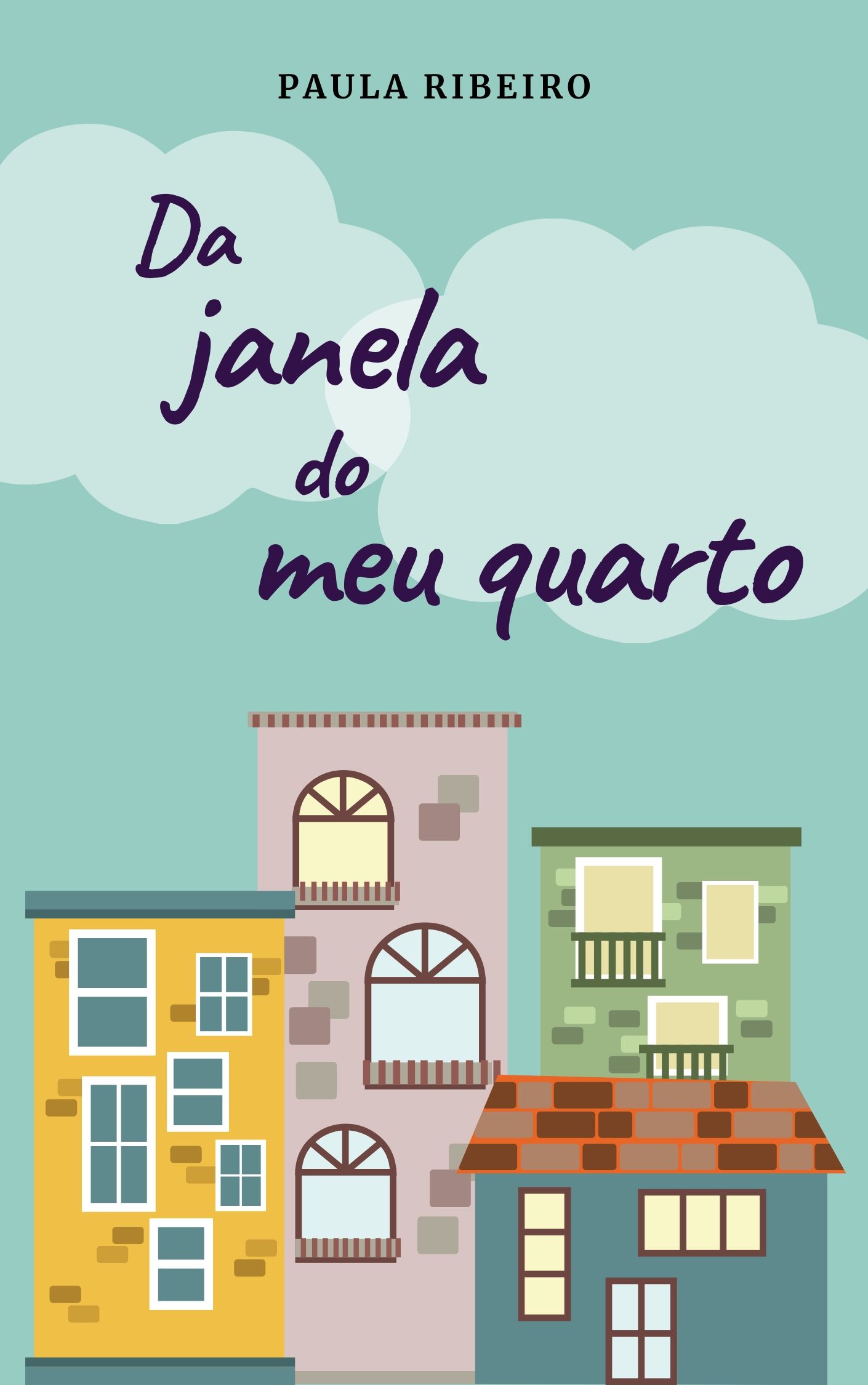 Da janela do meu quarto