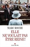 Elle ne voulait pas être reine ! (French Edition) Elle ne voulait pas être reine ! (French Edition)