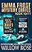 Emma Frost Mystery Series by Willow Rose