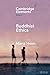 Buddhist Ethics (Elements in Ethics)