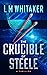 The Crucible of Steele (Georgia Steele Thrillers #1)