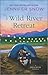 A Wild River Retreat (Wild ...
