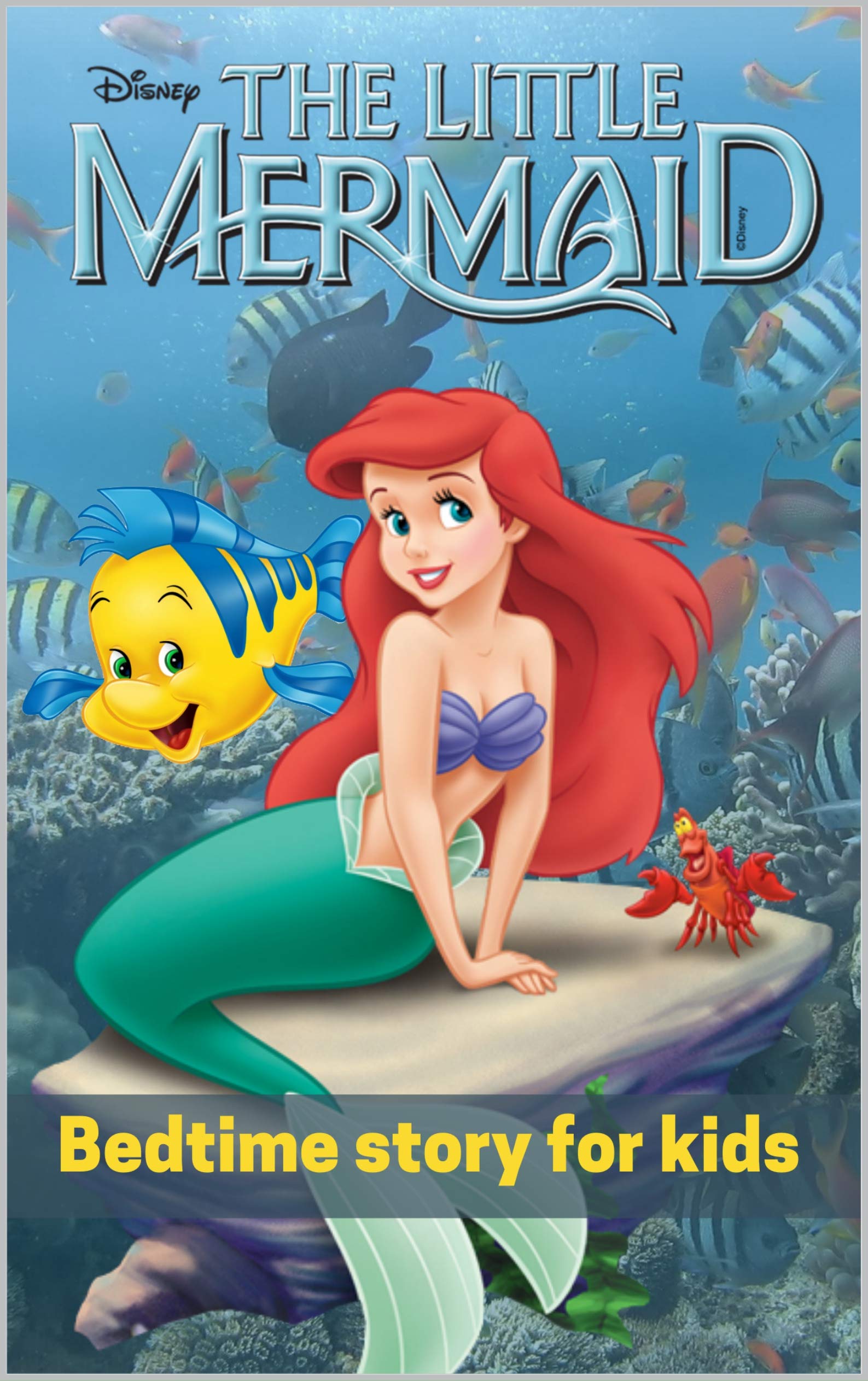 Princess Ariel : The Little Mermaid (Walt Disney World): Bedtime Story for Kids ages 2-5