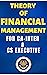 All About Financial Management: Theory For CA/CS/CMA & B.com (Programm/Honers)