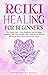 REIKI HEALING FOR BEGINNERS...