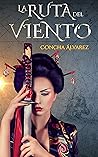 La Ruta del Viento (Novela Histórica) by Concha Álvarez