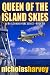 Queen of the Island Skies (A.J. Bailey Adventure #6)