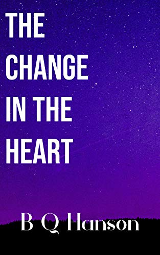The Change in the Heart (The Change #2)