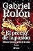 El precio de la pasión by Gabriel Rolón