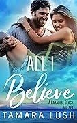 All I Believe: A Paradise Beach Box Set