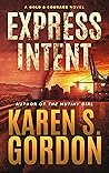 Express Intent: An Intriguing Crime Thriller