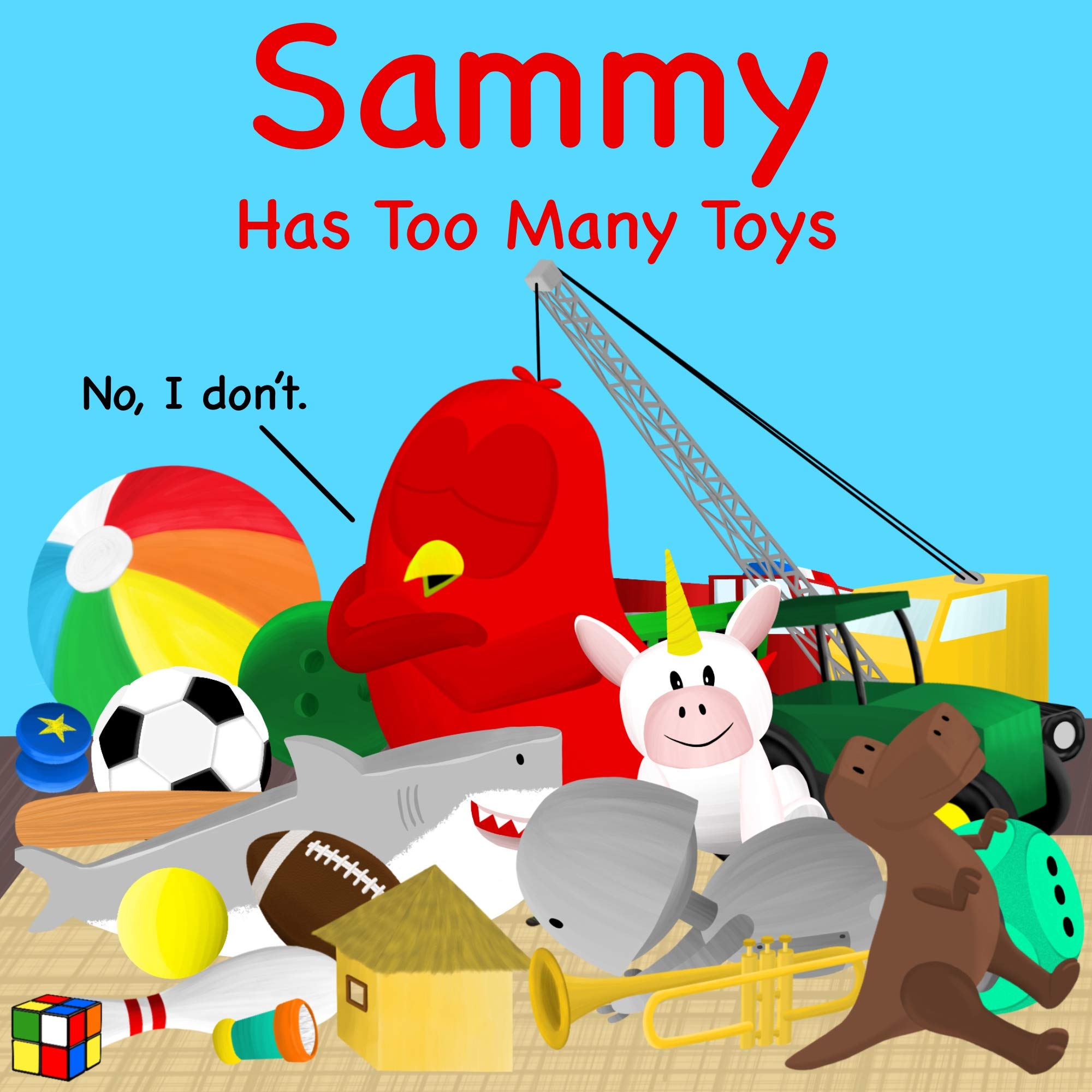 Sammy Has Too Many Toys (Sammy Bird)