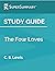 Study Guide: The Four Loves by C. S. Lewis (SuperSummary)