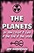 The Planets: Or, How I Kept...