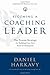 Becoming a Coaching Leader by Daniel S. Harkavy