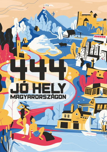 444 jó hely Magyarországon (Paperback)