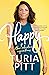 Happy (and other ridiculous aspirations) by Turia Pitt