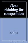 Clear thinking for composition Clear thinking for composition