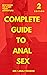 Complete guide to anal SEX: Best book to start your adventure