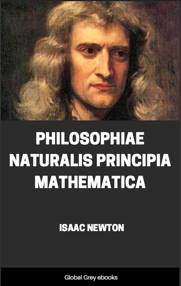 The Principia: Mathematical Principles of Natural Philosophy