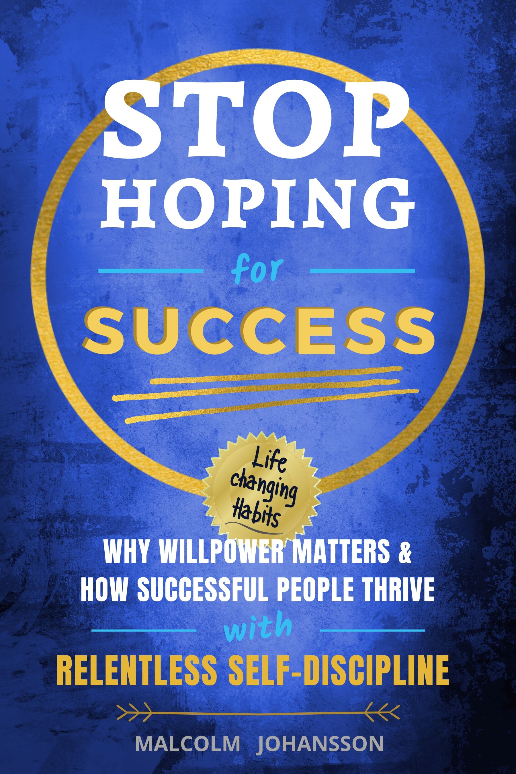 Stop Hoping for Success