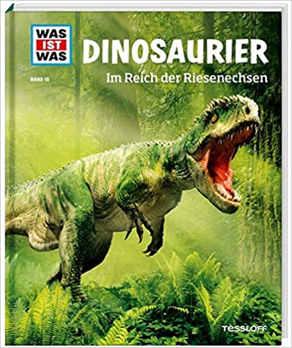 WAS IST WAS Dinosaurier - Im Reich der Riesenechsen (Band 15)