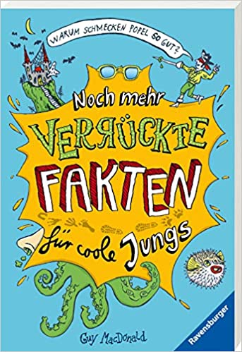 Warum schmecken Popel so gut? Noch mehr verrückte Fakten für coole Jungs (Paperback)