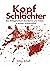 Kopfschlächter: Die sieben ...