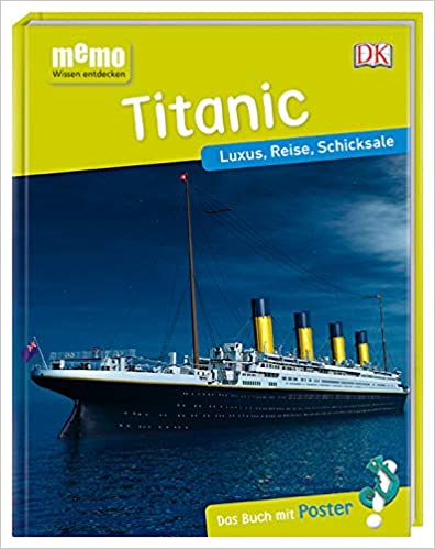 memo Wissen entdecken - Titanic: Luxus, Reise, Schicksal (Hardcover)