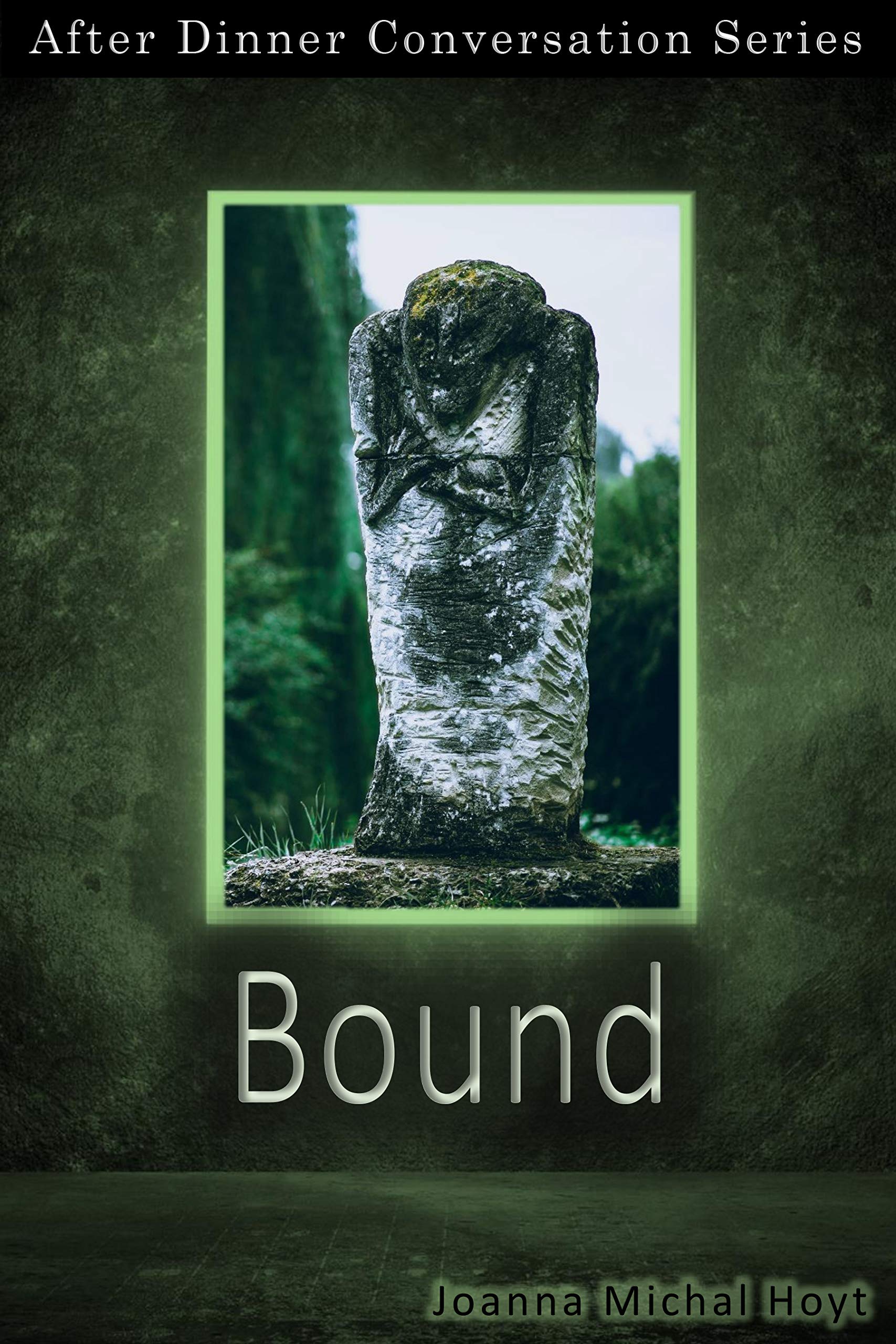 Bound: After Dinner Conversation Short Story Series (Kindle Edition)