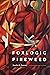 Foxlogic, Fireweed by Jennifer K. Sweeney