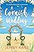 A Cornish Wedding (Abi's Co...