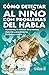 Como detectar al nino con problemas del habla/ How to detect child with speech problems (Spanish Edition)
