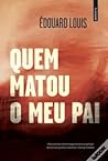 Quem Matou o Meu Pai by Édouard Louis