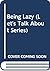 Being Lazy (Let's Talk About Series)