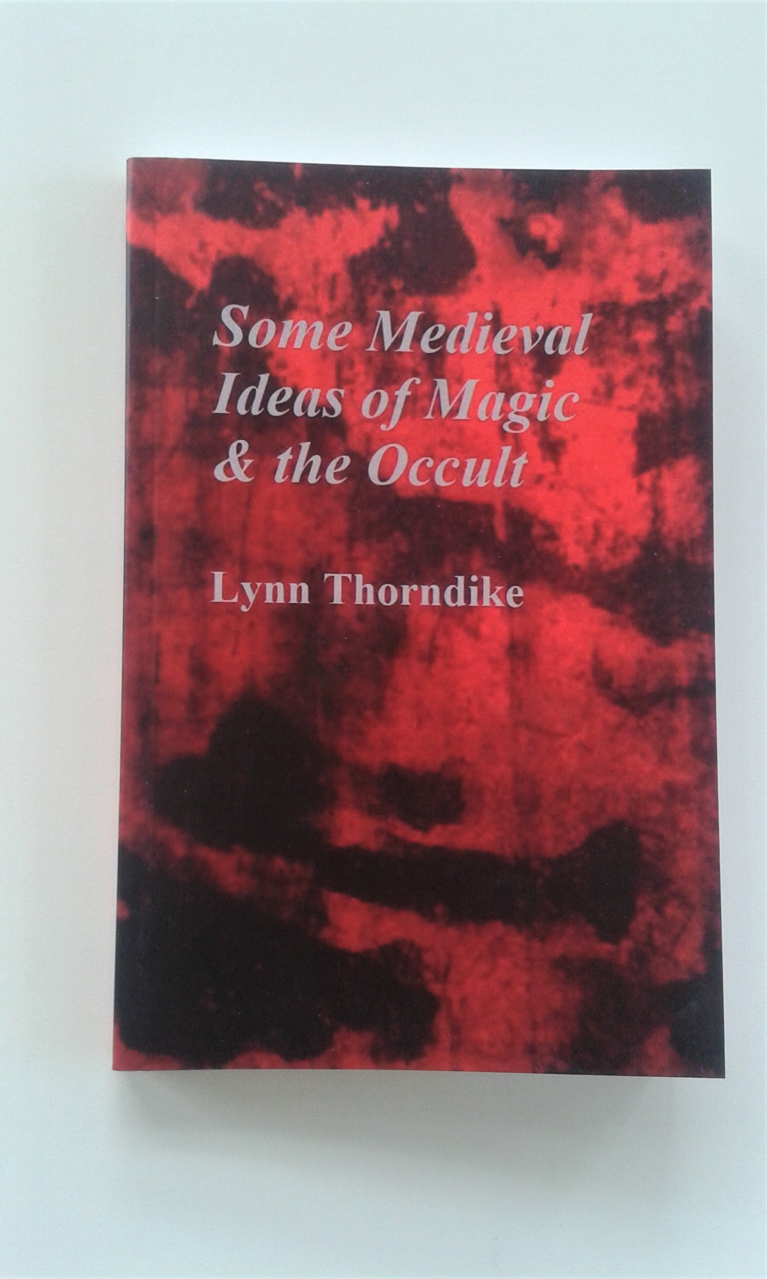 Some Medieval Ideas of Magic & the Occult