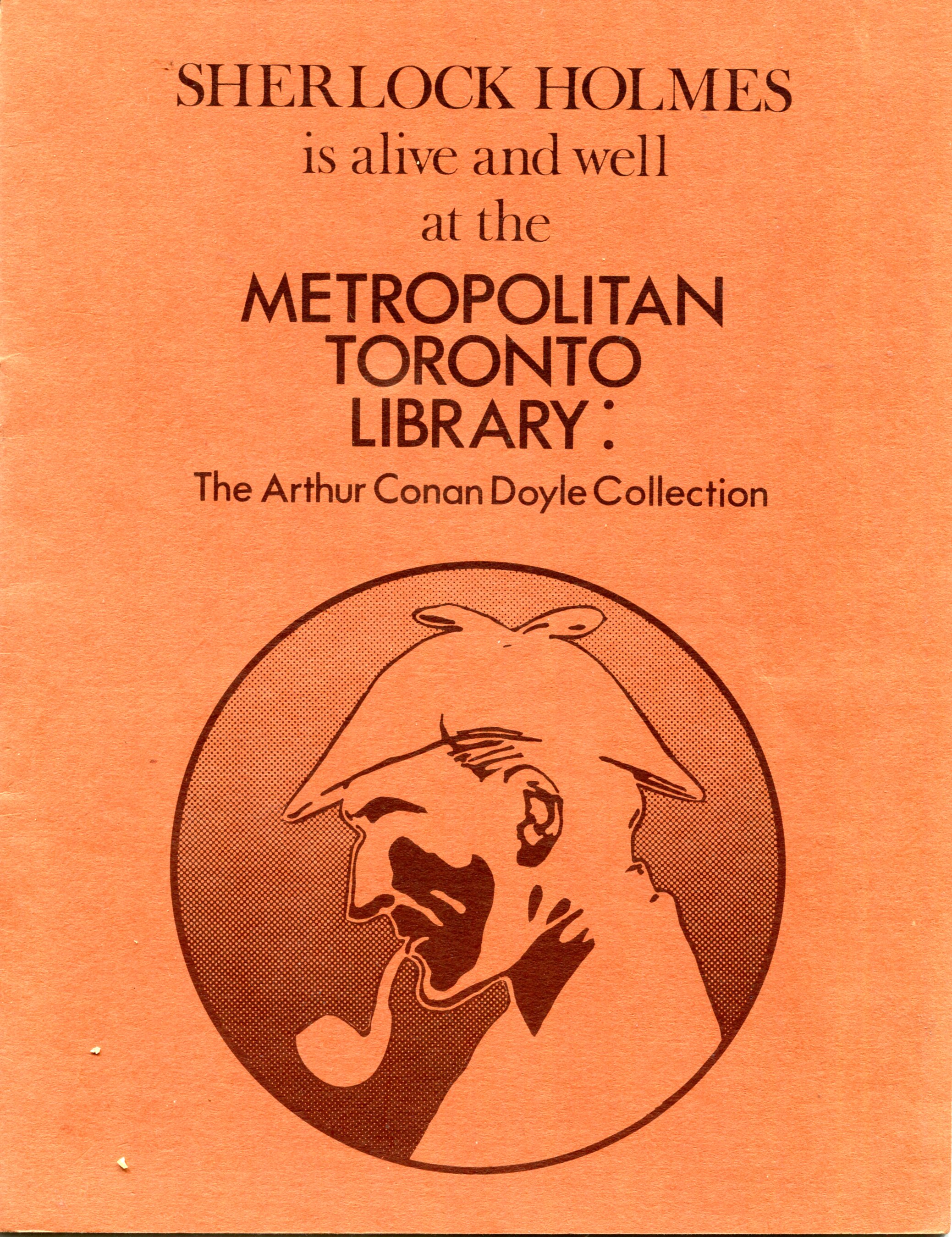 Sherlock Holmes is alive and well at the Metropolitan Toronto Library: The Arthur Conan Doyle Collection