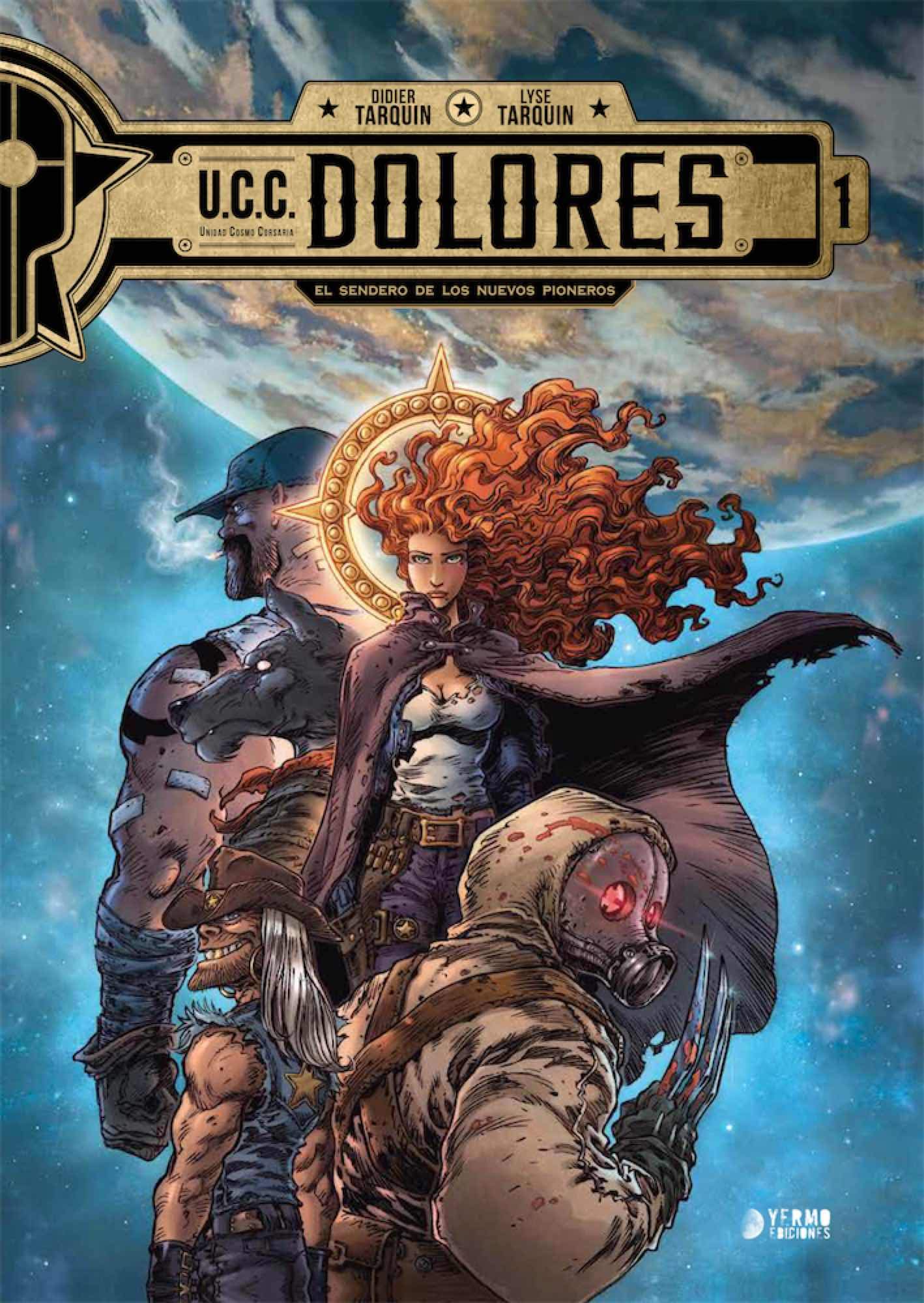 Portada de UCC Dolores, tomo 1: El sendero de Los Nuevos Pioneros, de Didier Tarquin