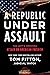 A Republic Under Assault by Tom Fitton