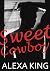 Sweet Cowboy by Alexa King