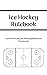 Ice Hockey Rulebook by Ben Egginton