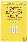 Juntos Estamos Melhor by Laurinda Alves
