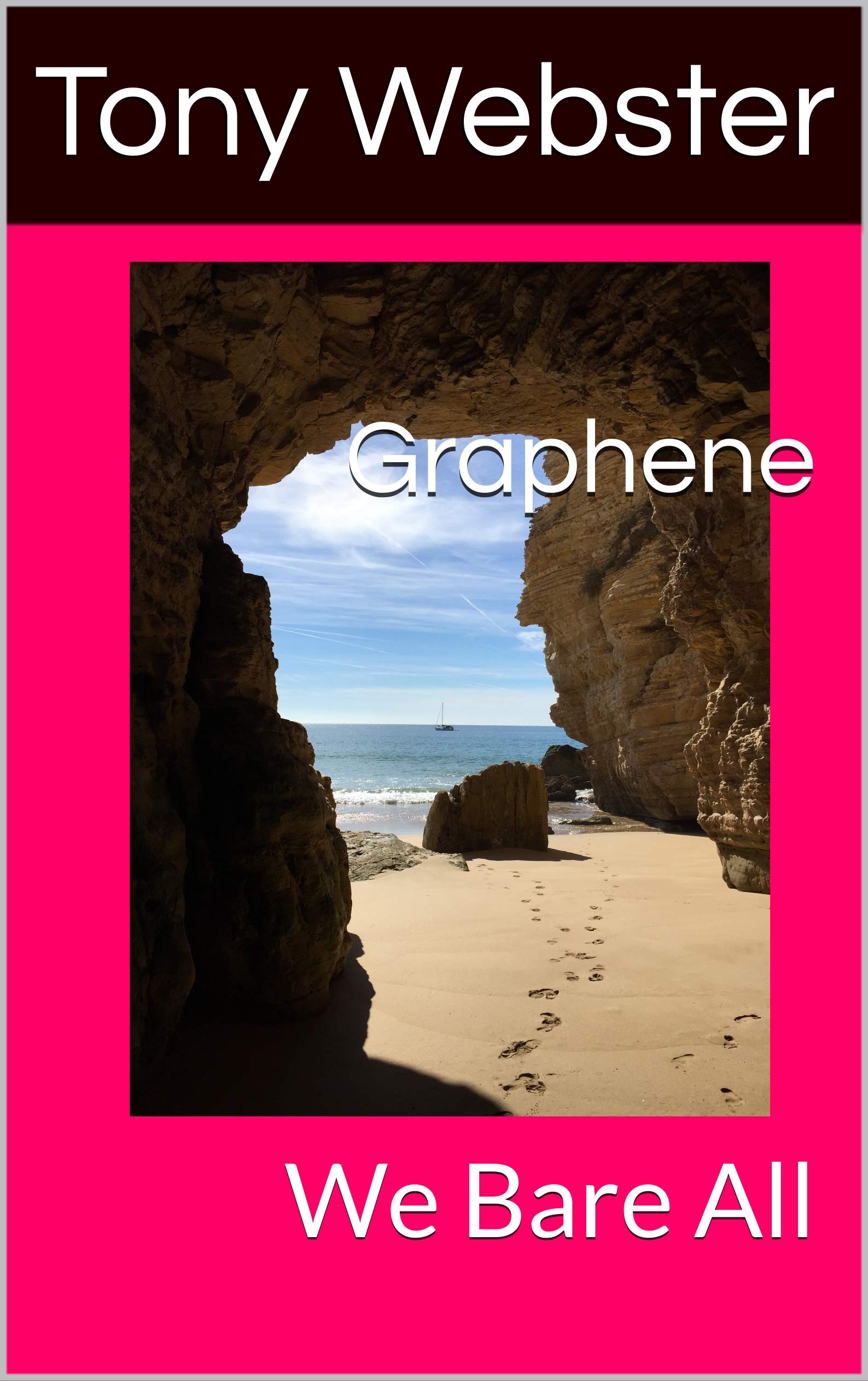Graphene: We Bare All (Kindle Edition)