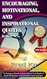 Encouraging, Motivational and Inspirational Quotes