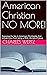 American Christian NO MORE! by Charles Wertz