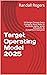 Target Operating Model 2025 by Randall Scott Rogers