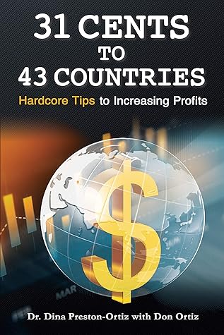 31 Cents to 43 Countries: Hardcore Tips to Increasing Profits